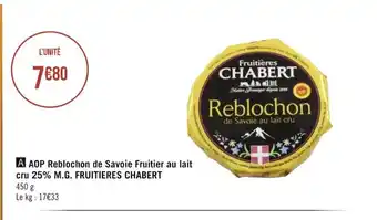 Géant Casino AOP Reblochon De Savoie Fruitier Au Lait Cru 28% M.G. Fruitieres Chabert offre