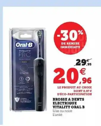 Super U Brosse à Dents électrique Vitality Oral B offre