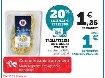 Super U Tagliatelles Aux Oeufs Frais U offre