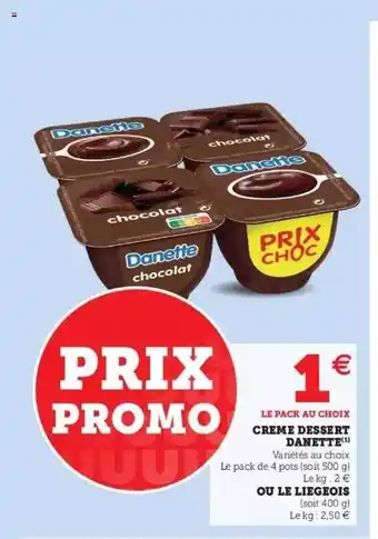 Super U Crème Dessert Danette Ou Le Liégeois offre