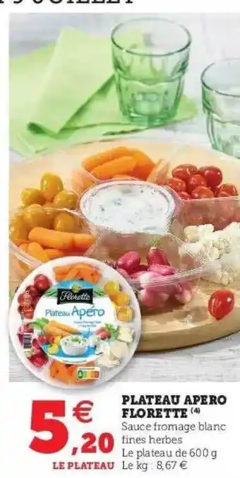 Super U Plateau Apéro Florette offre