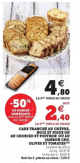 Super U Cake Tranché Au Chèvre, Noix Et Figue Ou Au Chorizo Et Poivron Ou Au Jambon Cru Olives Et Tomates offre