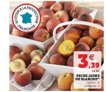 Super U Pêche Jaune Ou Blanche offre