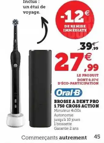 Super U Brosse à Dent Pro 1750 Cross Action Oral-b offre