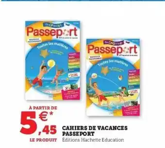 Super U Cahiers De Vacances Passeport offre