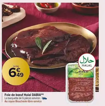 Carrefour Market Foie De Boeuf Halal Dabia offre