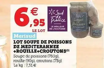 Super U Lot Soupe De Poissons De Méditerranée + Rouille + Croûtons Merisud offre