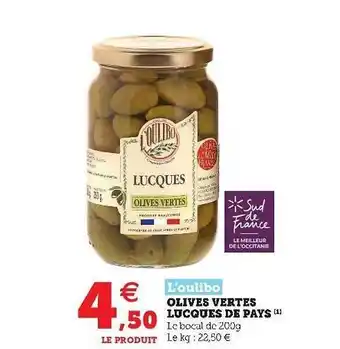 Super U L'oulibo Olives Vertes Lucques De Pays offre