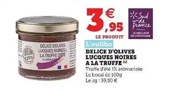 Super U L'oulibo Délice D'olives Lucques Noires à La Truffe offre