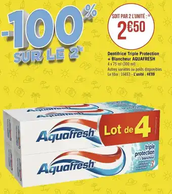Géant Casino AQUAFRESH dentifrice triple protection + blancheur offre