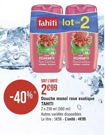 Géant Casino TAHITI douche monoï rose exotique offre