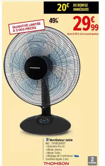 Carrefour Ventilateur Table Thomson offre
