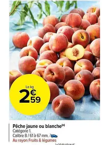Carrefour Market Pêche Jaune Ou Blanche offre