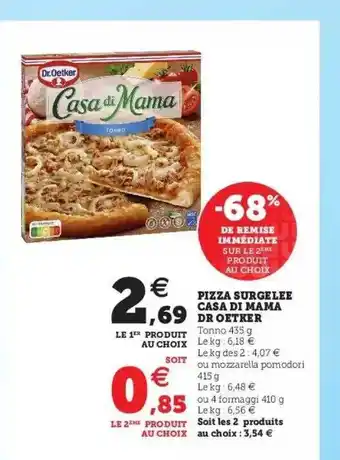 Hyper U Pizza Surgelée Casa Di Mama Dr Oetker offre