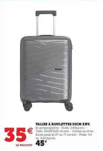 Hyper U Valise à Roulettes 55 Cm Env. offre