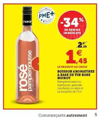 Hyper U Boisson Aromatisée à Base De Vin Rosé Noirot offre