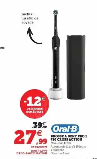 Hyper U Brosse à Dent Pro 1 75 Cross Action Oral-b offre