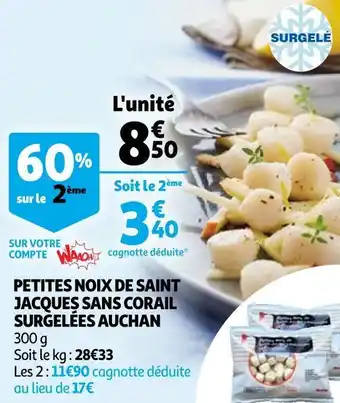 Auchan Auchan petites noix de saint jacques sans corail surgelées offre