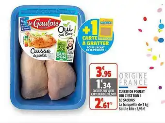 Coccimarket Cuisse De Poulet Oui C'est Bon! Le Gaulois offre