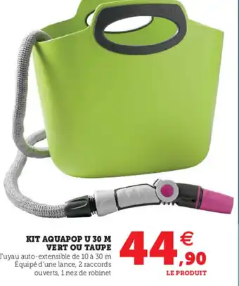 Hyper U Kit Aquapop U 30 M Vert Ou Taupe offre