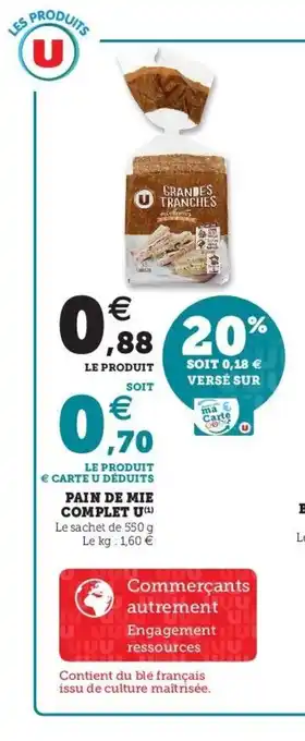 U Express GRANDES TRANCHES pain de mix complet u offre