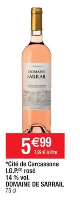 Cora x Carrefour DOMAINE DE SARRAIL cité de carcassone I.G.P. rosé 14% vol. offre