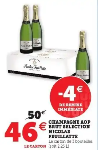 Super U Champagne aop brut selection nicolas feuillatte offre