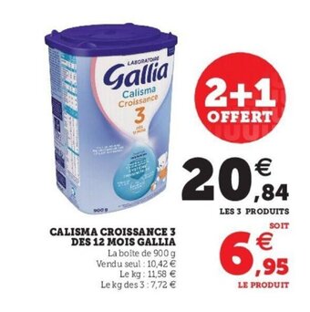 Super U Calisma croissance 3 des 12 mois gallia offre