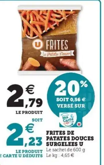 Super U Frites de Patates Douces Surgelees U offre