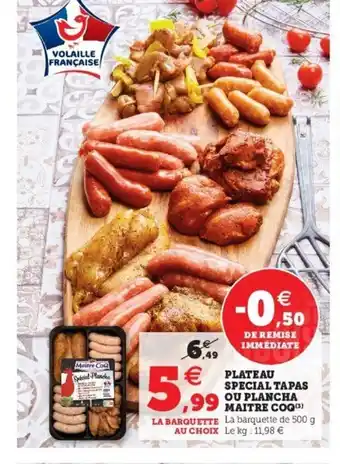 Super U Plateau Special Tapas Ou Plancha Maitre Coq offre