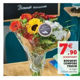 Super U Bouquet Compose Tessin offre