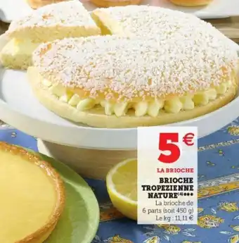 Super U Brioche Tropezienne Nature offre