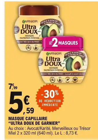 E.Leclerc Ultra Doux de Garnier Masque Capillaire offre