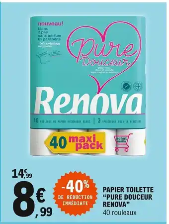 E.Leclerc Pure Douceur Renova Papier Toilette offre