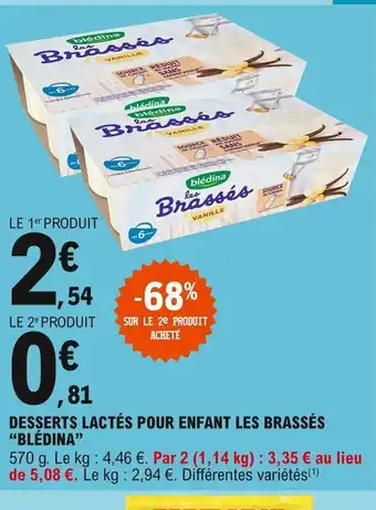 E.Leclerc Blédina Desserts Lactés Pour Enfant Les Brassés offre