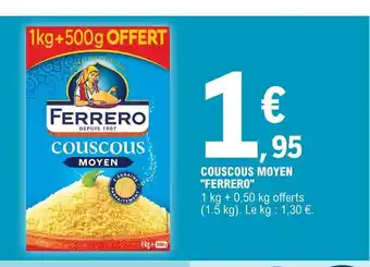E.Leclerc Ferrero Couscous Moyen offre