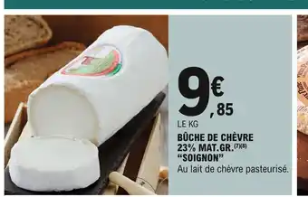E.Leclerc Soignon Bûche de Chèvre 23% Mat.Gr offre