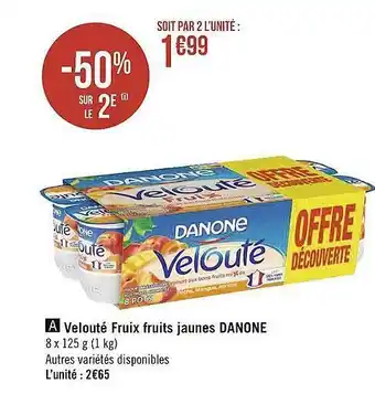 Géant Casino Velouté Fruix Fruits Jaunes Danone offre