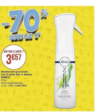 Géant Casino Désodoriant Spray Brume D'air & Textile Zéro % Bambou Febreze -70% Sur Le 2e offre