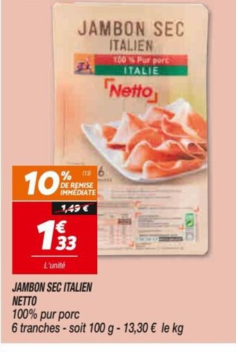 Netto Jambon Sec Italien Netto offre