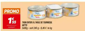 Netto Thon Entier à l'Huile de Tournesol Netto offre