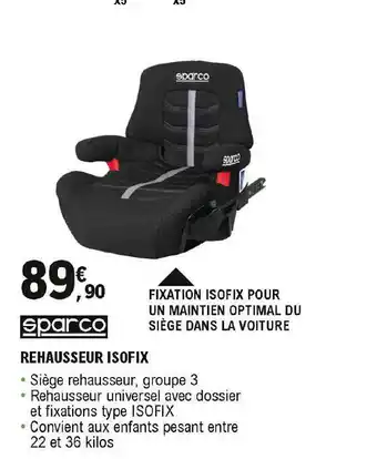 E.Leclerc L'Auto Rehausseur Isofix Sparco offre