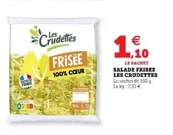 Super U Salade frisee les crudettes offre