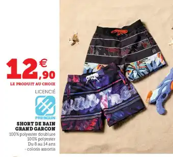 Hyper U Short de bain grand garcon offre