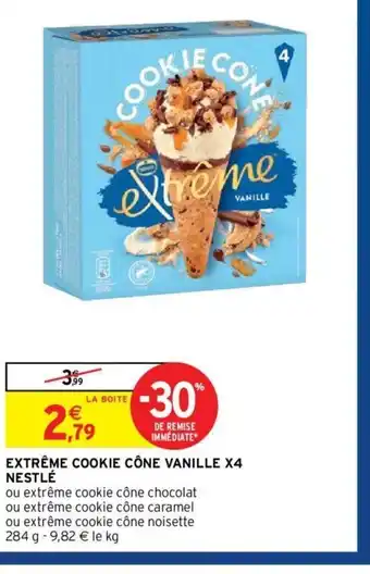 Intermarché Hyper Nestle Extrême Cookie Cône Vanille x4 Nestlé offre