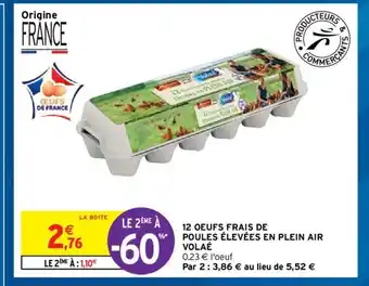 Intermarché Hyper 12 Oeufs Frais de Poules élevées En Plein Air Volaé offre