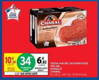 Intermarché Hyper Charal Steak Haché l'Authentique 10% MG Surgelé offre
