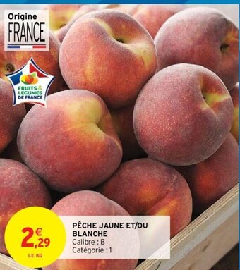 Intermarché Hyper Pêche Jaune Et/Ou Blanche offre