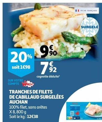 Auchan Supermarché Tranches de filets de cabillaud surgelees auchan offre