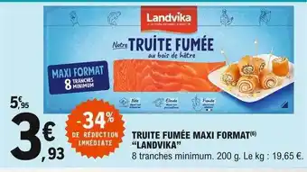 E.Leclerc Truite Fumée Maxi Format offre
